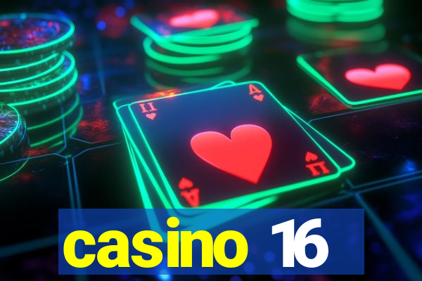 casino 16