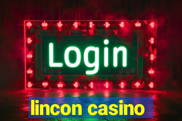 lincon casino