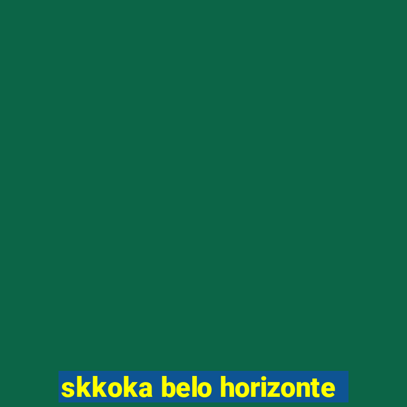 skkoka belo horizonte