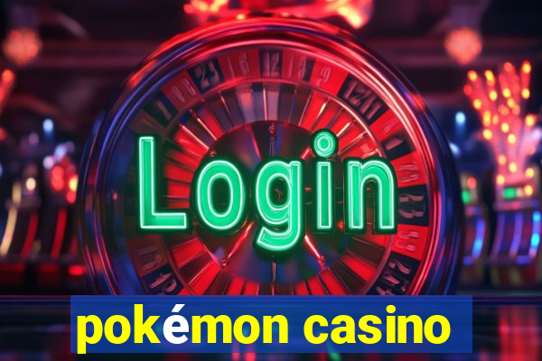 pokémon casino