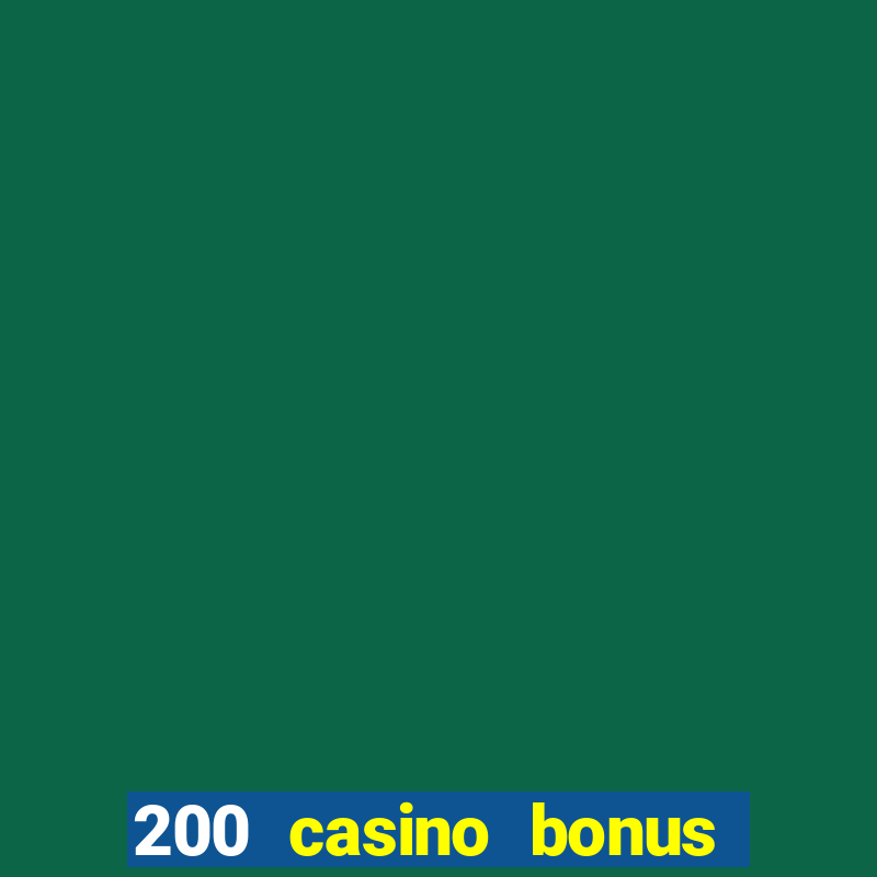 200 casino bonus mit 10 einzahlung