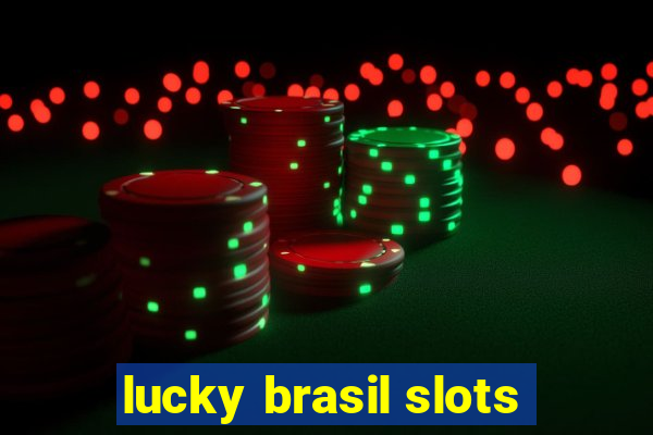 lucky brasil slots