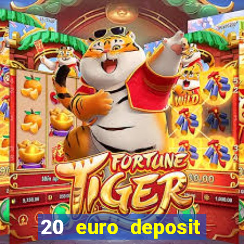 20 euro deposit casino ireland