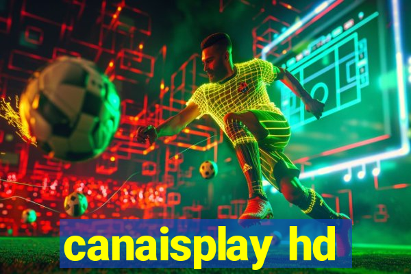 canaisplay hd