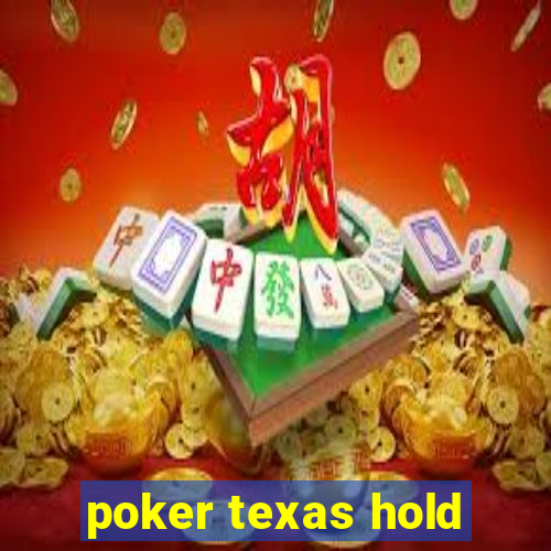 poker texas hold