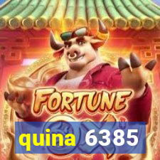 quina 6385