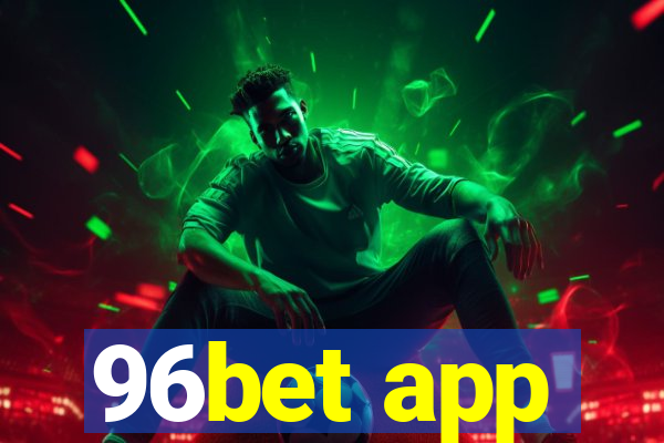 96bet app