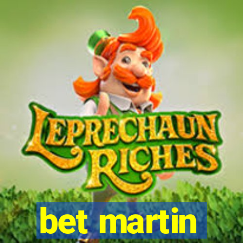 bet martin