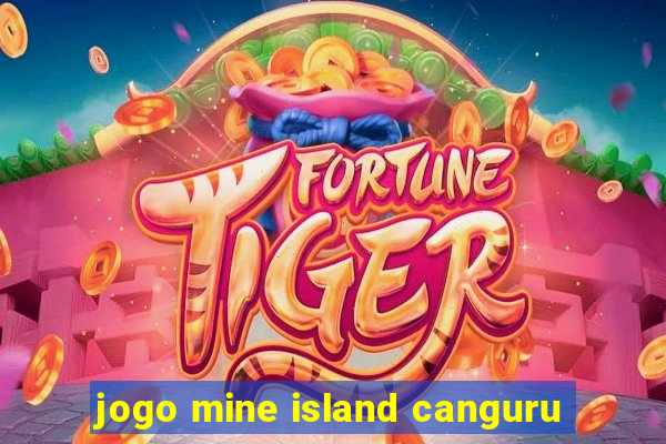 jogo mine island canguru