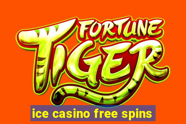 ice casino free spins