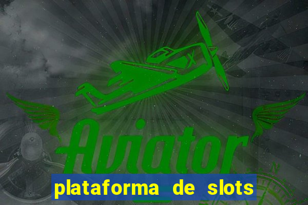 plataforma de slots com bonus de cadastro