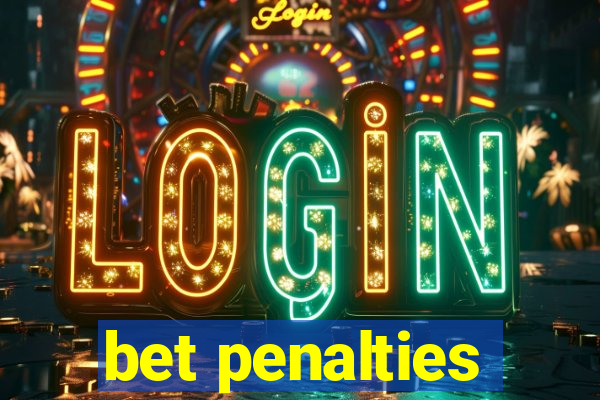 bet penalties