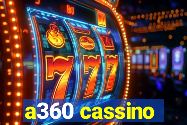 a360 cassino