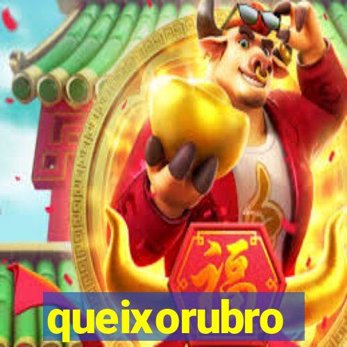 queixorubro