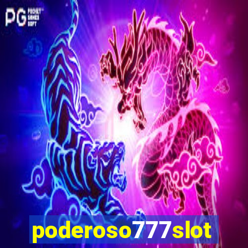 poderoso777slot