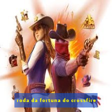 roda da fortuna do crossfire