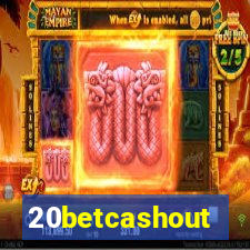 20betcashout