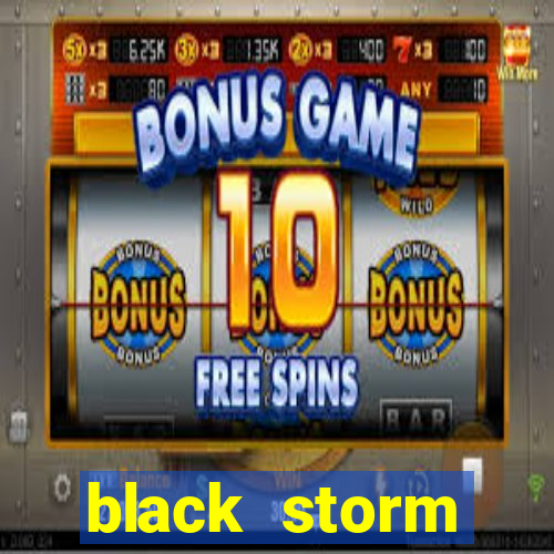 black storm tecnologia jogo