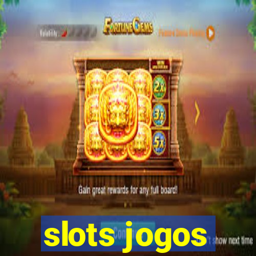 slots jogos