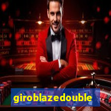 giroblazedouble