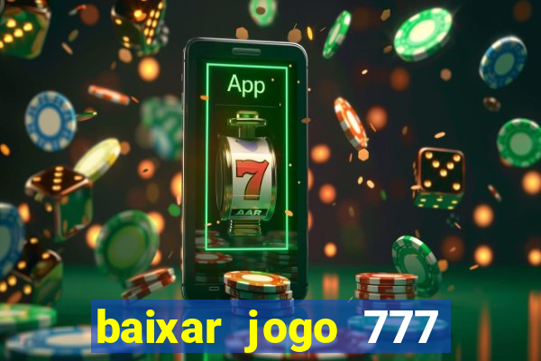 baixar jogo 777 slots vamos