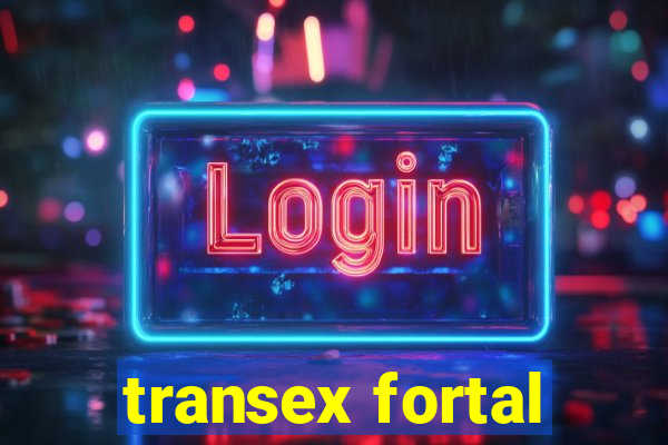 transex fortal