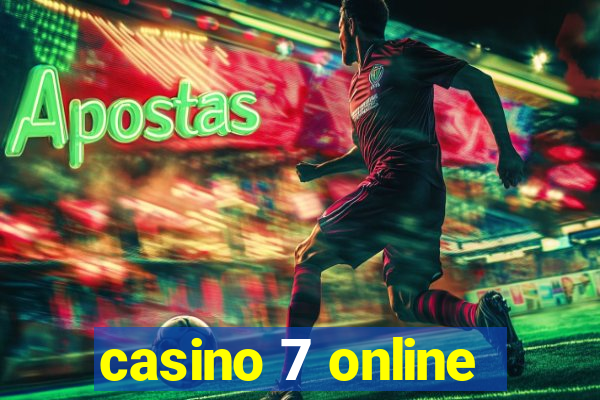 casino 7 online