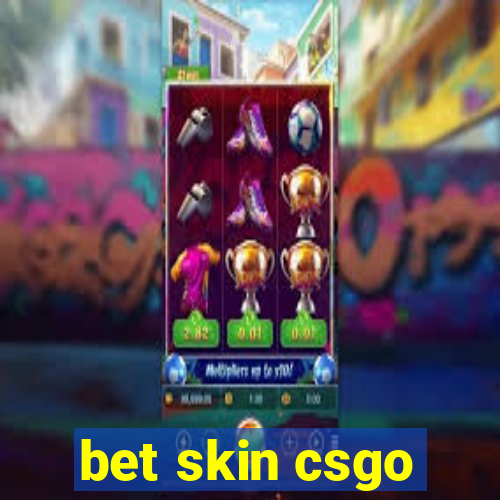 bet skin csgo