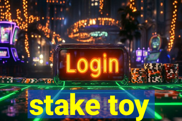 stake toy