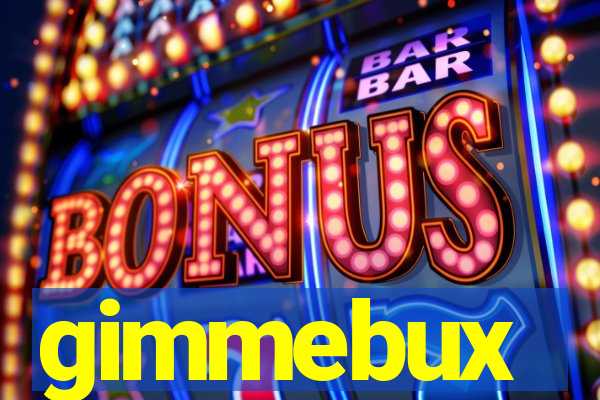 gimmebux