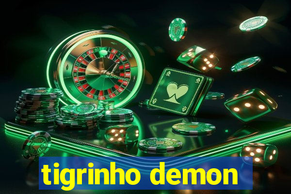 tigrinho demon