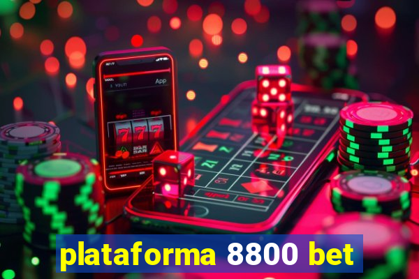 plataforma 8800 bet