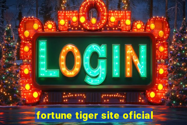 fortune tiger site oficial