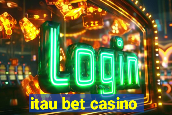 itau bet casino