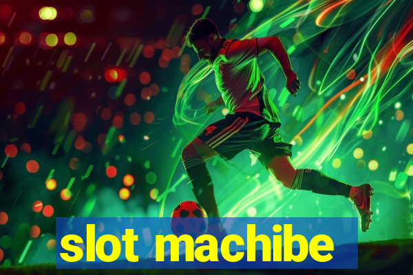 slot machibe