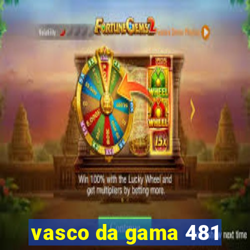 vasco da gama 481