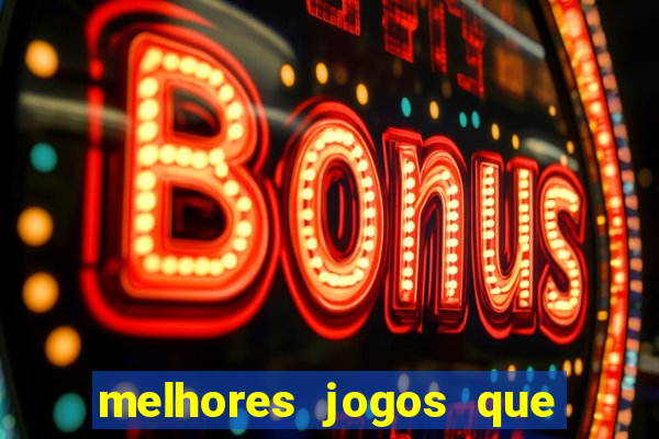 melhores jogos que d?o dinheiro de verdade