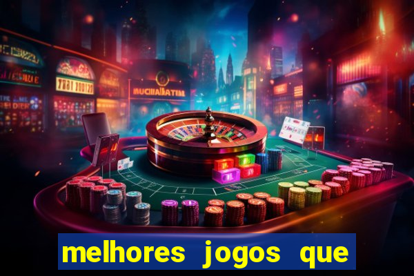 melhores jogos que d?o dinheiro de verdade