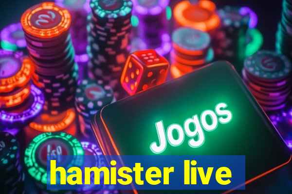 hamister live