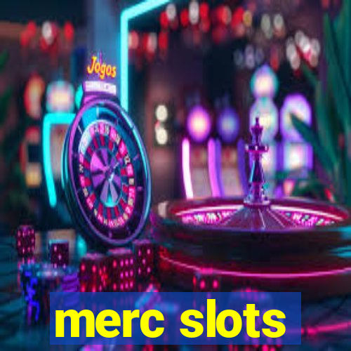 merc slots