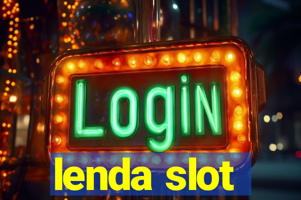 lenda slot