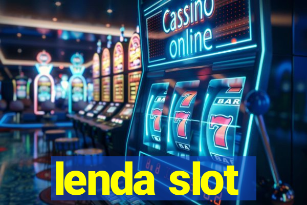 lenda slot