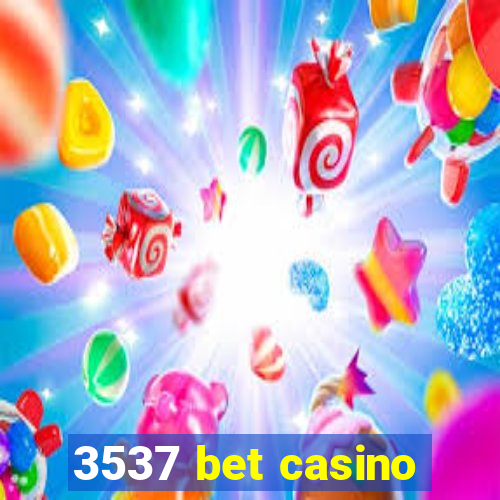 3537 bet casino