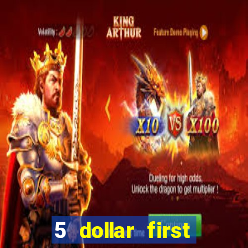 5 dollar first deposit casino