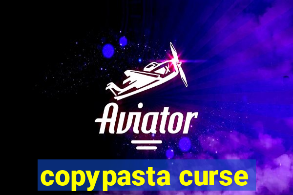 copypasta curse