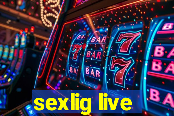 sexlig live