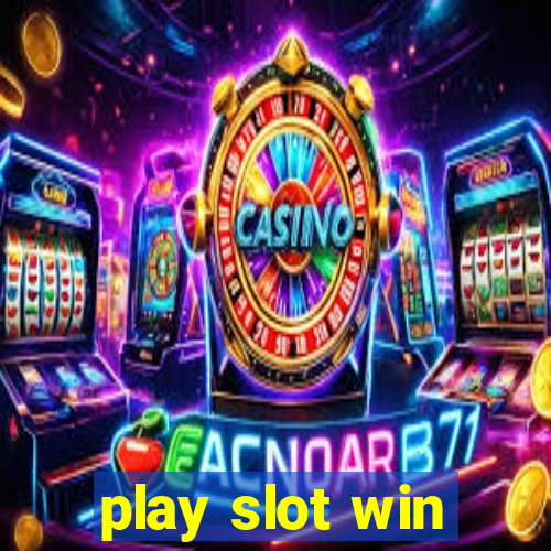 play slot win