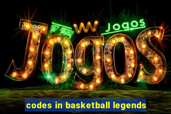 codes in basketball legends