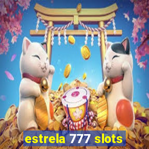 estrela 777 slots