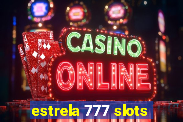 estrela 777 slots